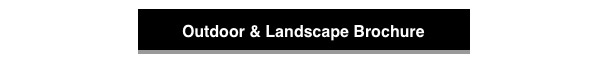 Bold Outdoor and Landscape Collection Brochure